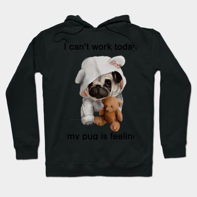 I cant work today Hoodie by ArtInPi